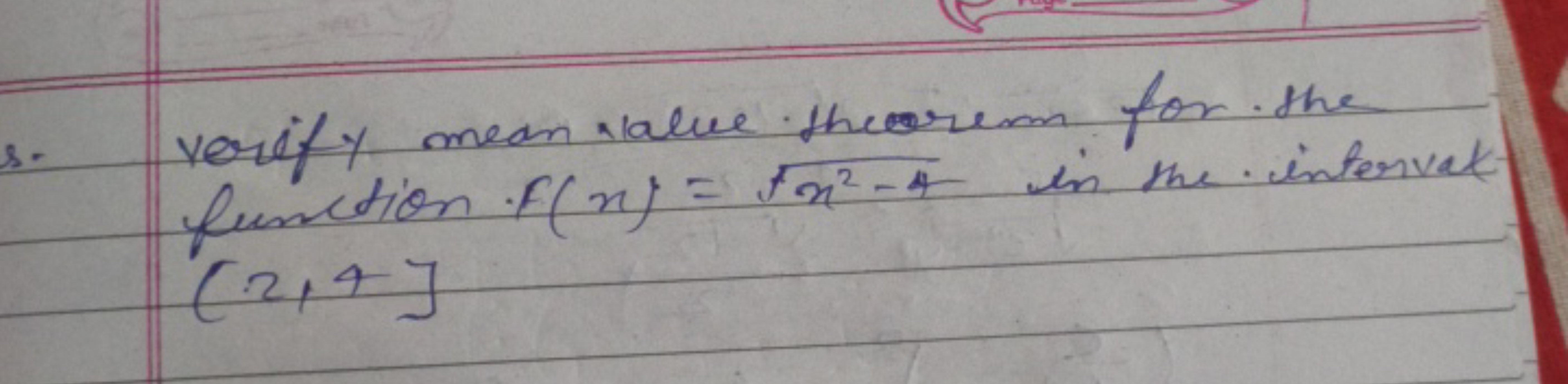 verify mean value theorem for the function F(x)=x2−4​ in the interval 