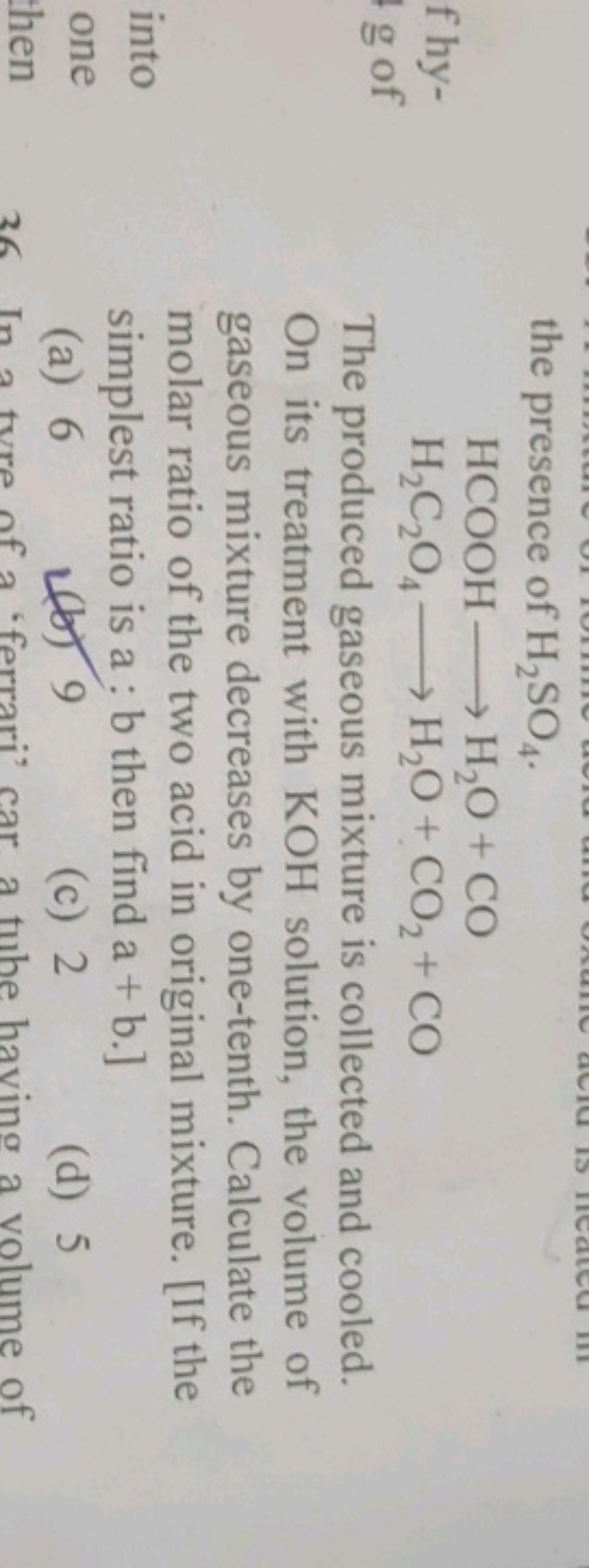 the presence of H2​SO4​.
HCOOH⟶H2​O+COH2​C2​O4​⟶H2​O+CO2​+CO​

The pro