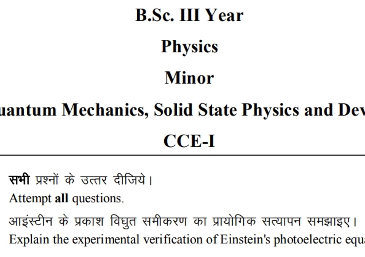 B.Sc. III Year

Physics
Minor
Iantum Mechanics, Solid State Physics an