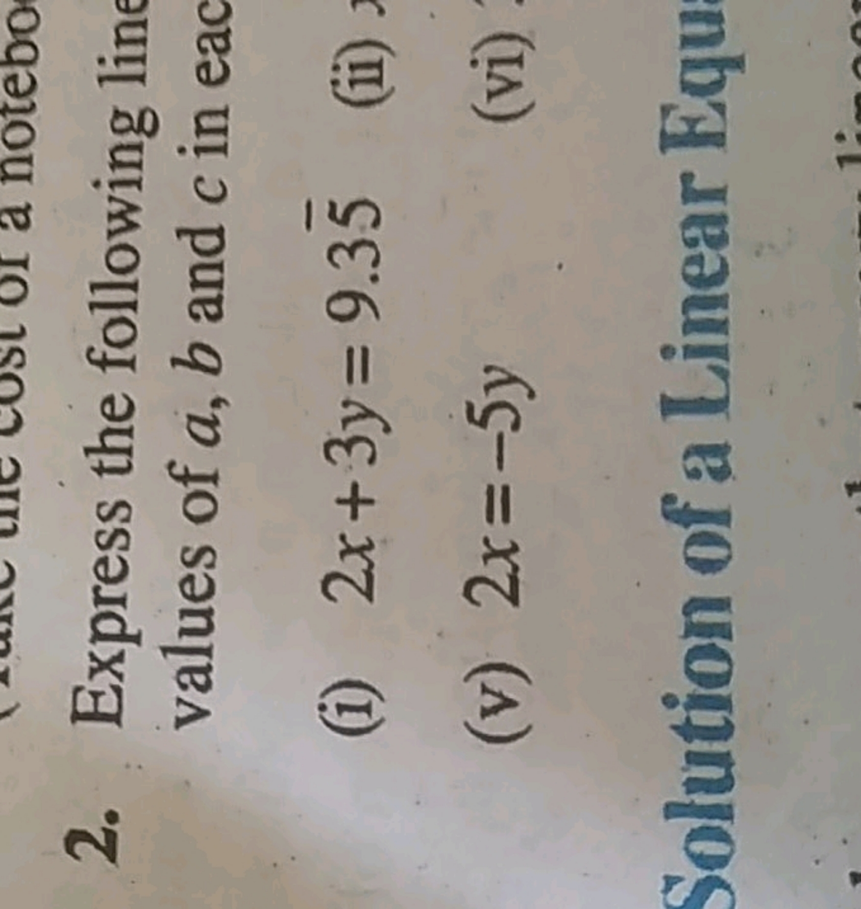 2. Express the following line values of a,b and c in eac
(i) 2x+3y=9.3