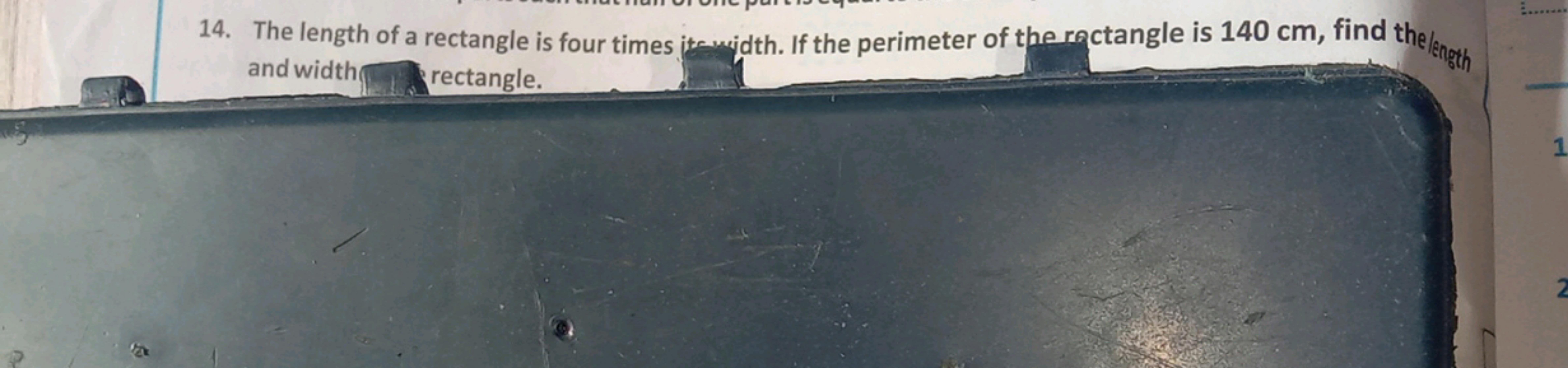 14. The length of a rectangle is four times its width. If the perimete