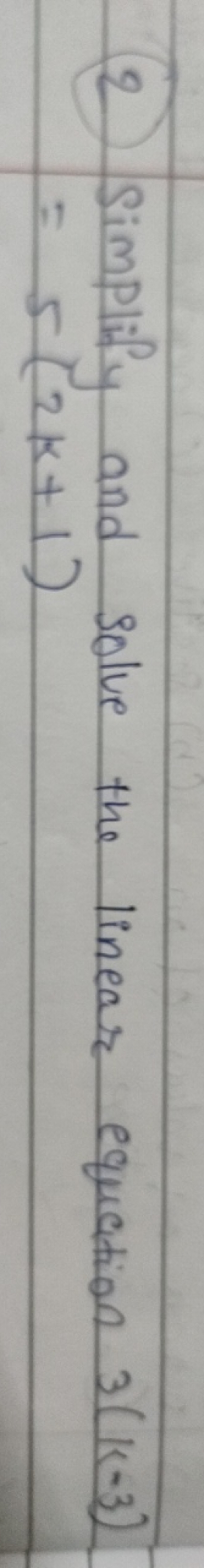 (2) Simplify and solve the linear equation 3(k−3) =5(2k+1)