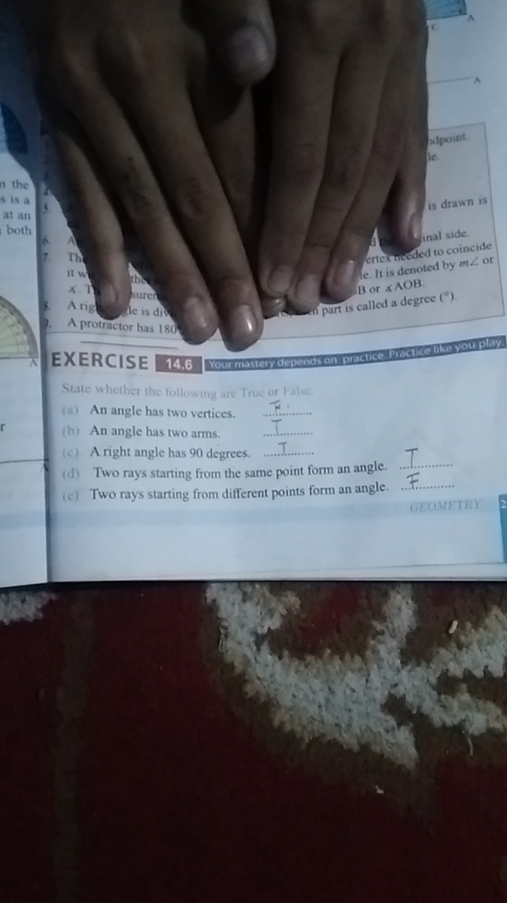 State whether the following are True or False.
(a) An angle has two ve