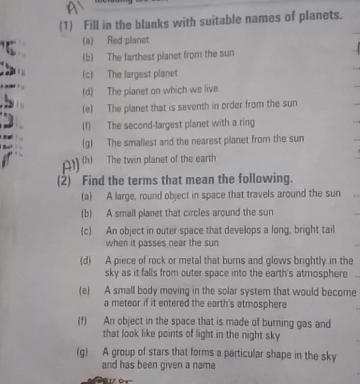 (1) Fill in the blanks with suitable names of planets.
(a) Red planet
