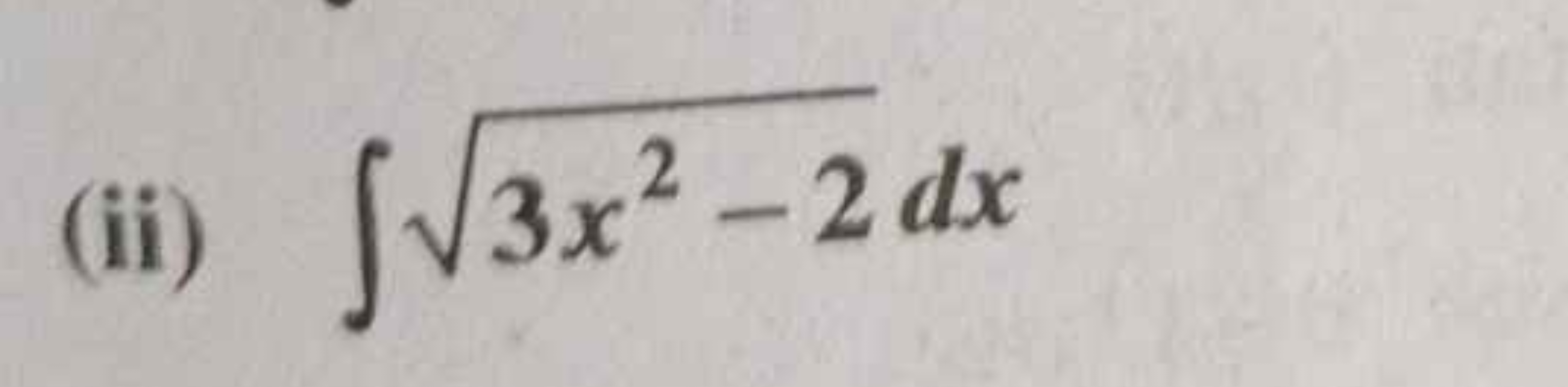 (ii) ∫3x2−2​dx