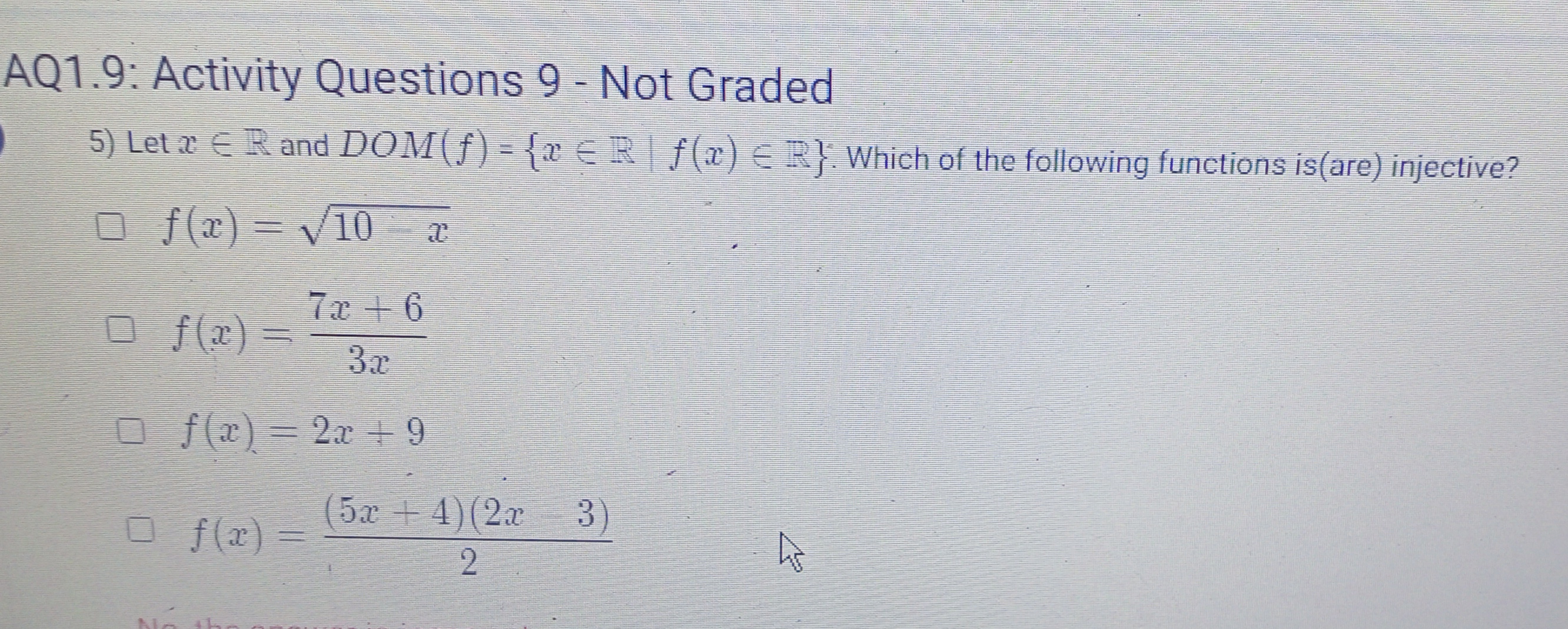 AQ1.9: Activity Questions 9 - Not Graded
●5) Let x € R and DOM(ƒ) = {x