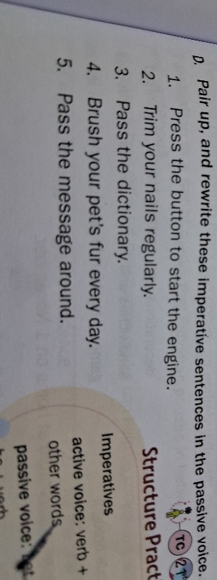 D. Pair up, and rewrite these imperative sentences in the passive voic