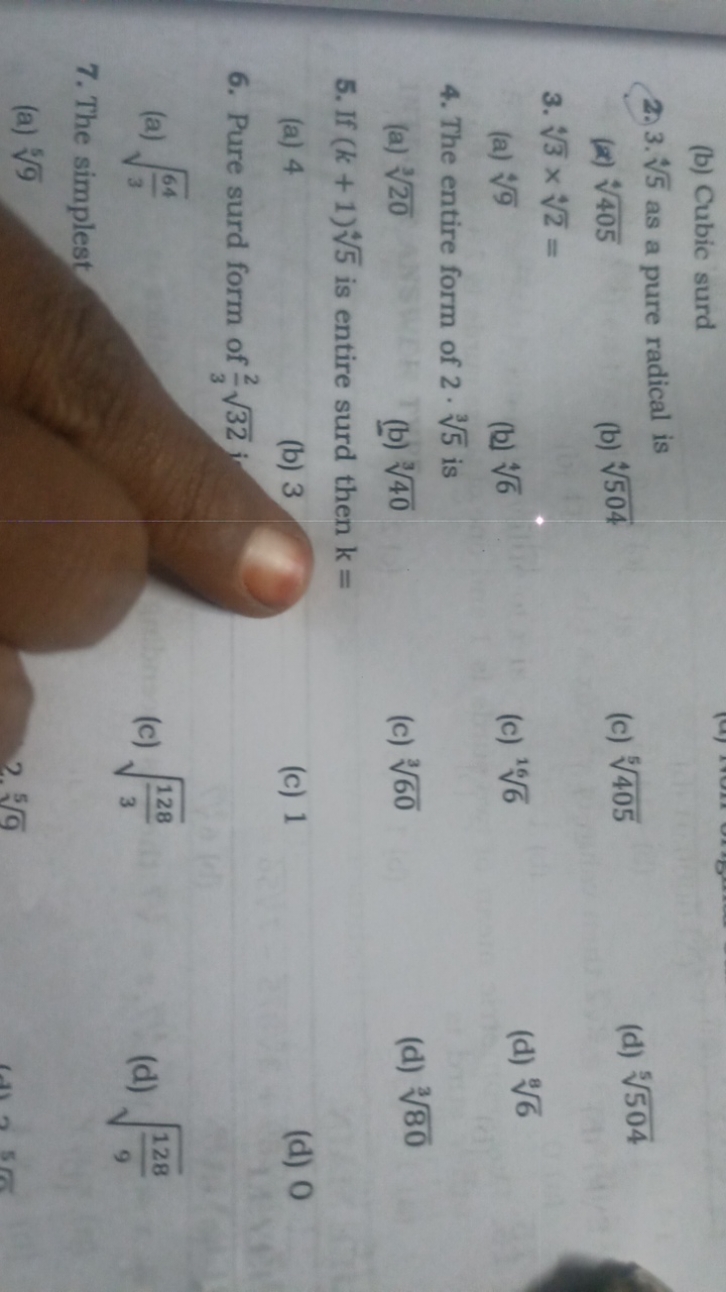 (b) Cubic surd
2. 3.45​ as a pure radical is
(x) 4405​
(b) 4504​
(c) 5