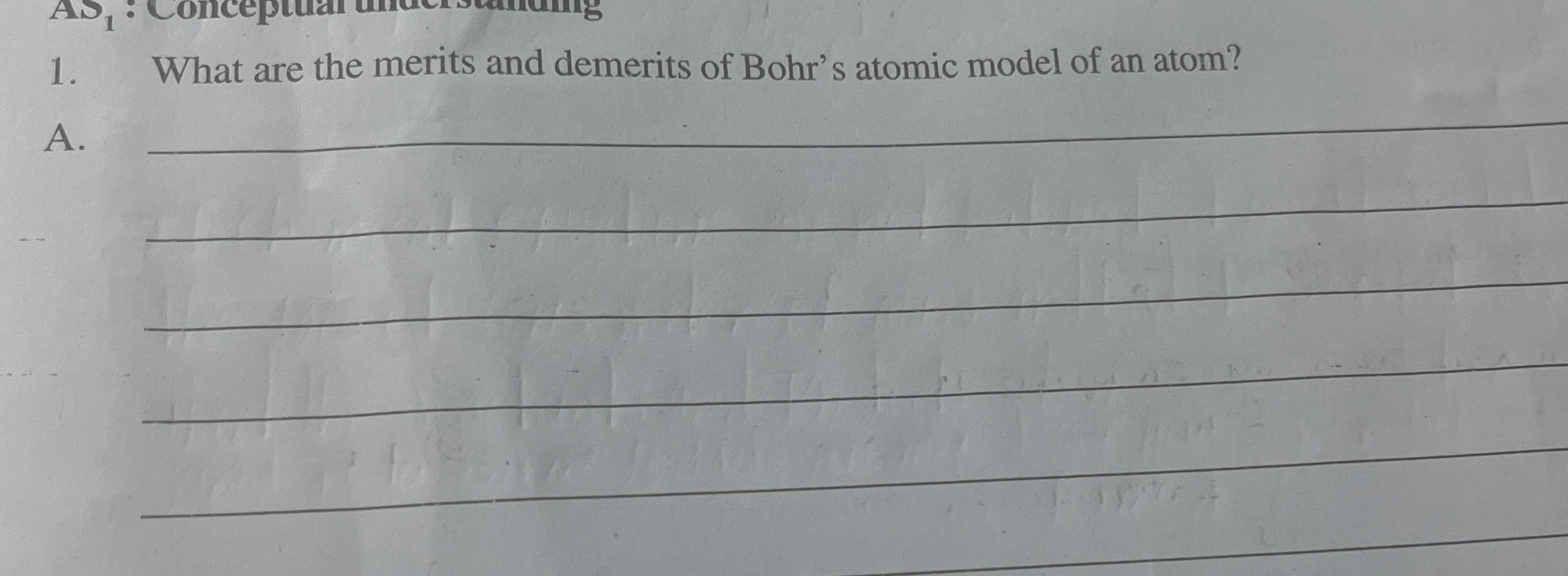 AS1
1.
What are the merits and demerits of Bohr's atomic model of an a