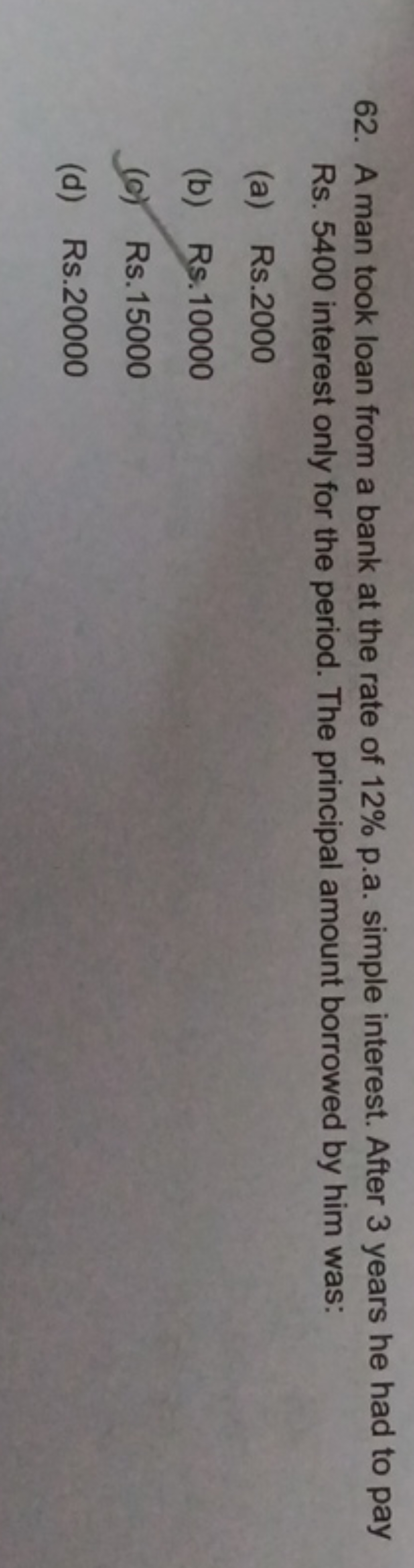 62. A man took loan from a bank at the rate of 12% p.a. simple interes