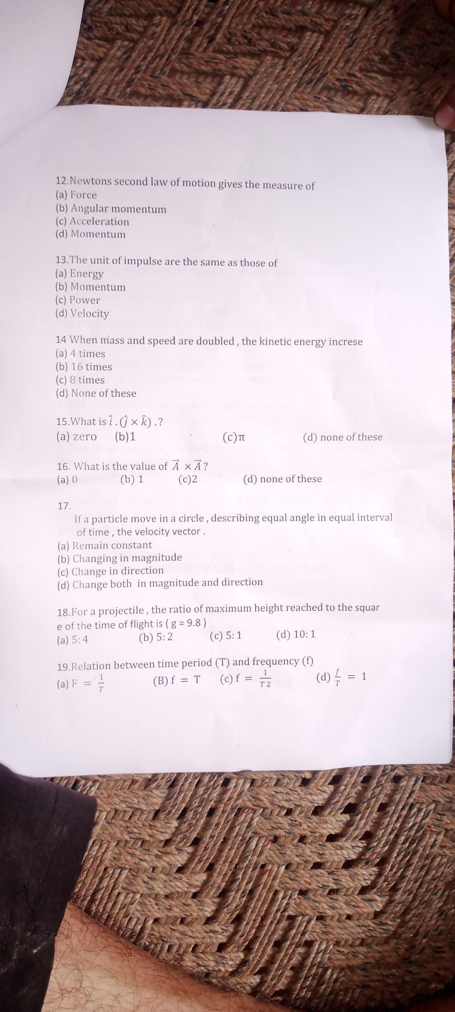 12. Newtons second law of motion gives the measure of
(a) Force
(b) An