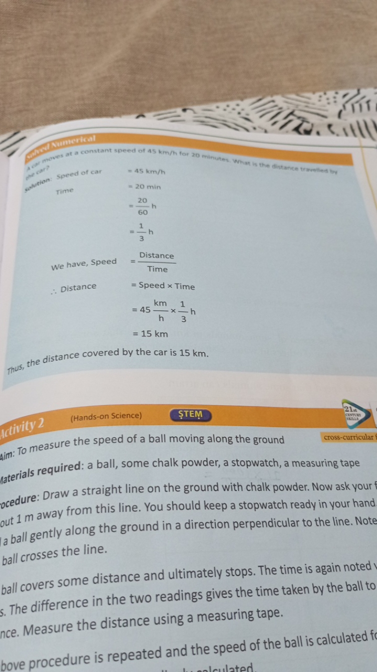  Numerical  Speed of car □=45 km/h Time =20 min=6020​h=31​h We have, S