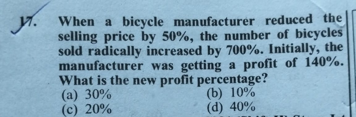 17. When a bicycle manufacturer reduced the selling price by 50%, the 