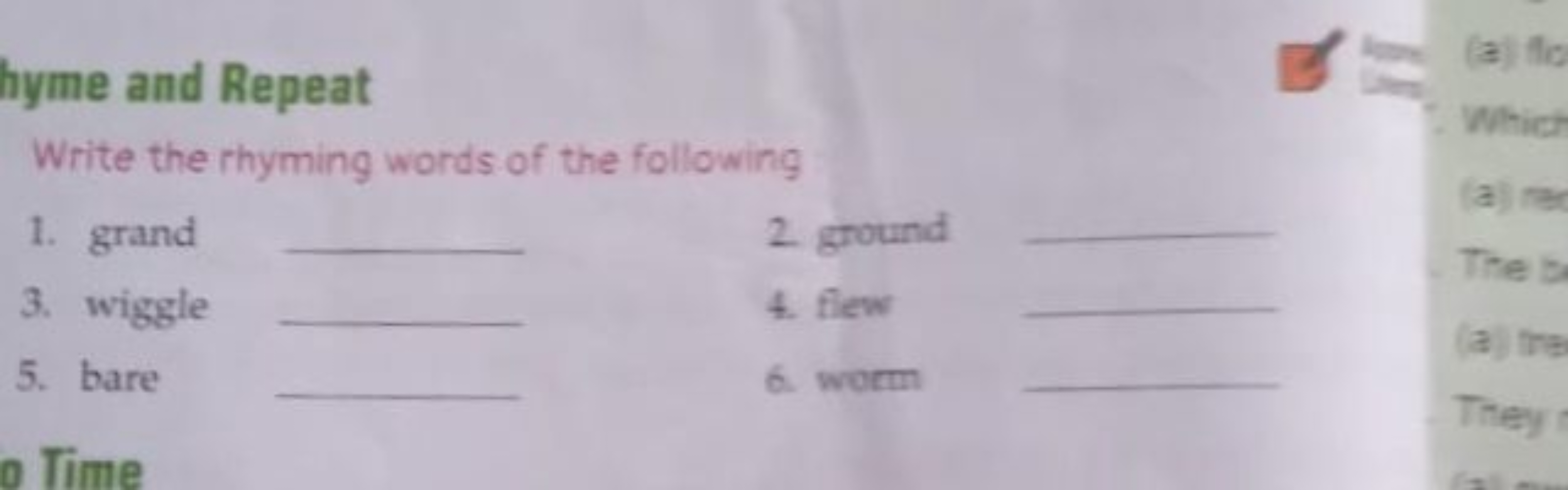 hyme and Repeat
Write the rhyming words of the following
1. grand 
2. 