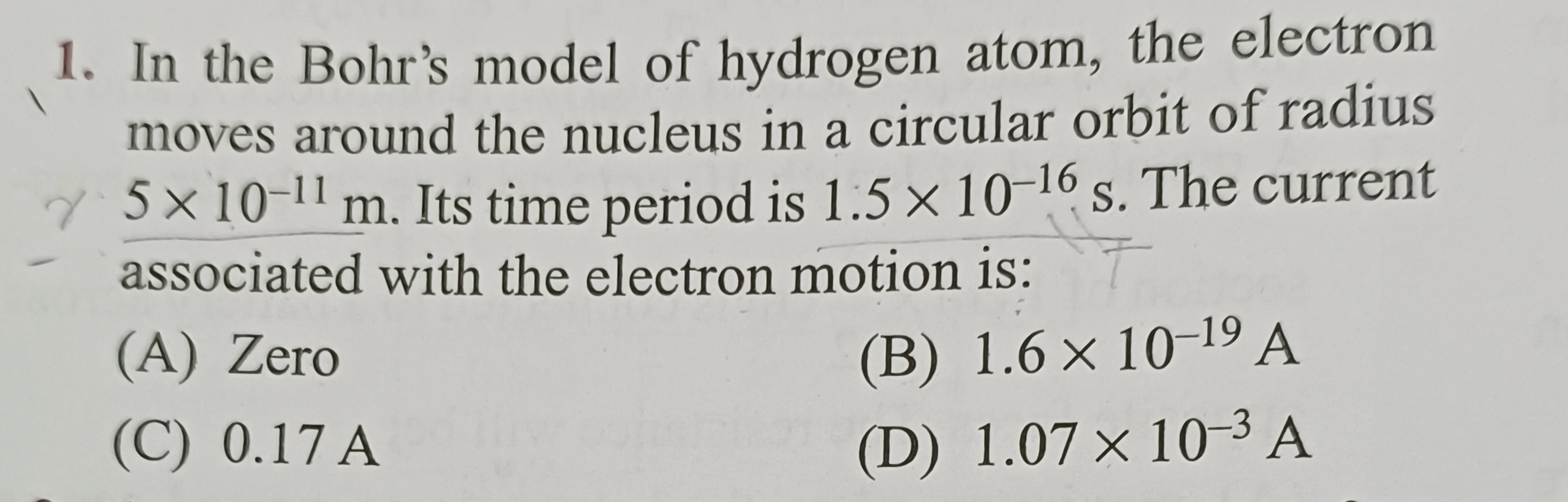 1. In the Bohr's model of hydrogen atom, the electron moves around the