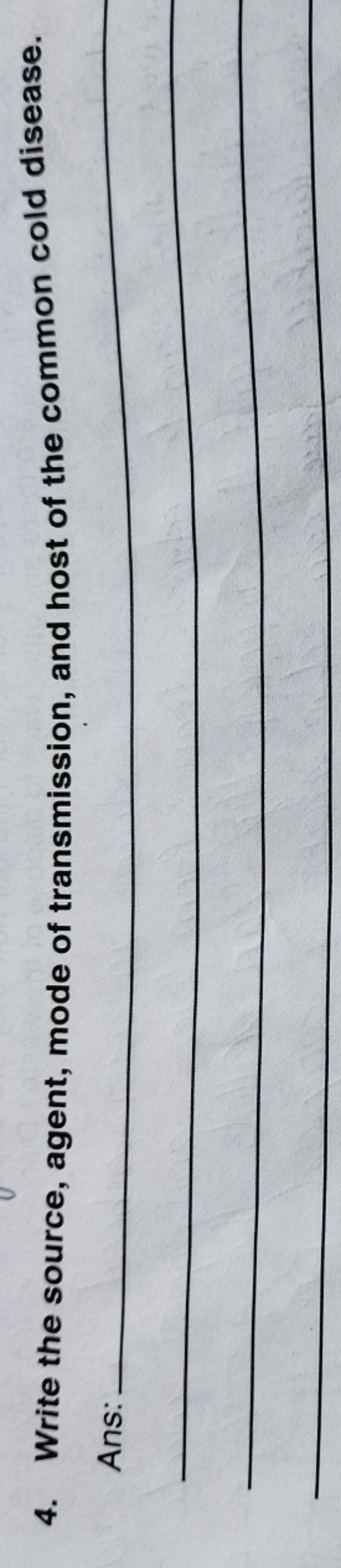 4. Write the source, agent, mode of transmission, and host of the comm