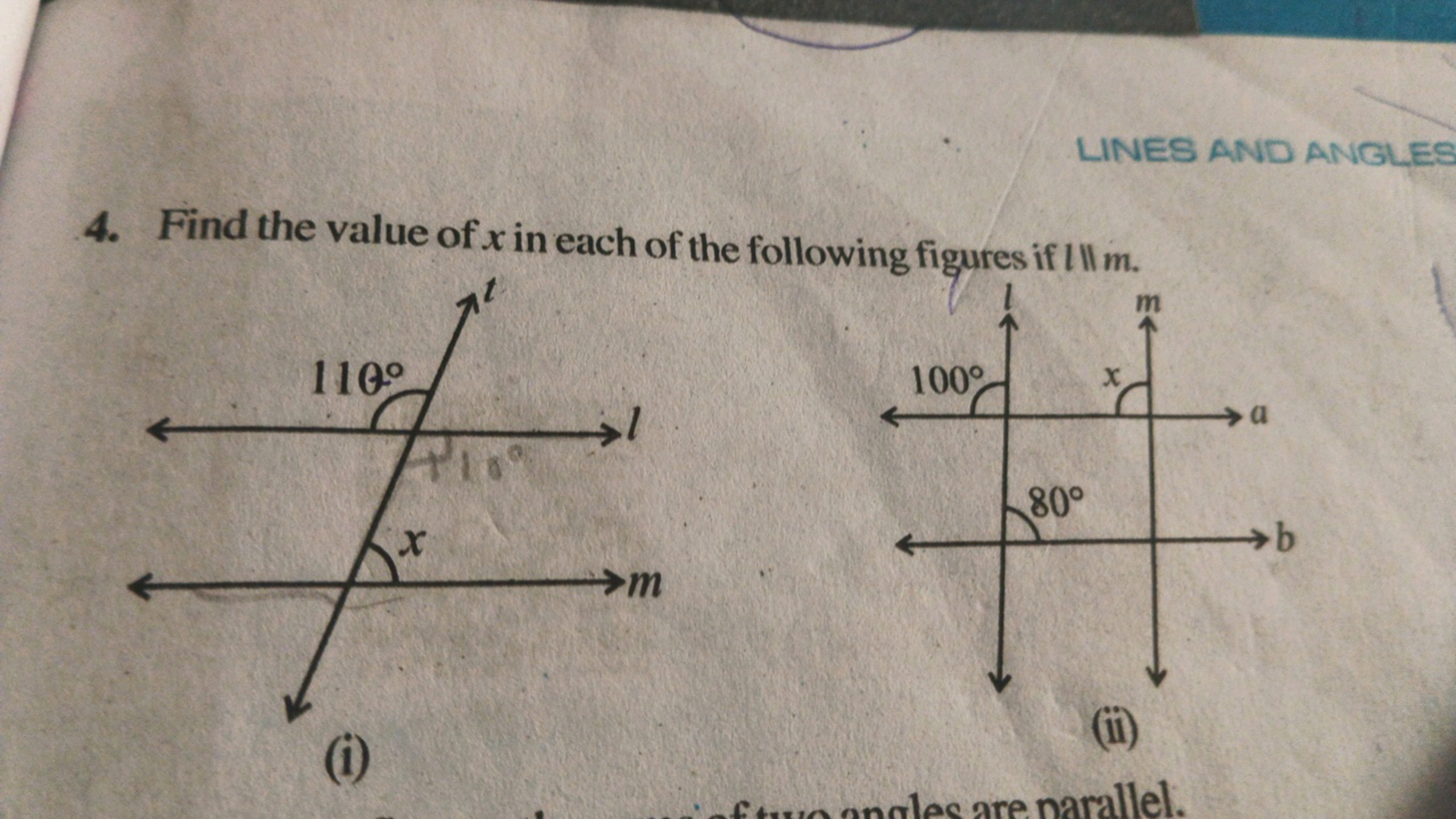 LINES AND ANGLES
4. Find the value of x in each of the following figur