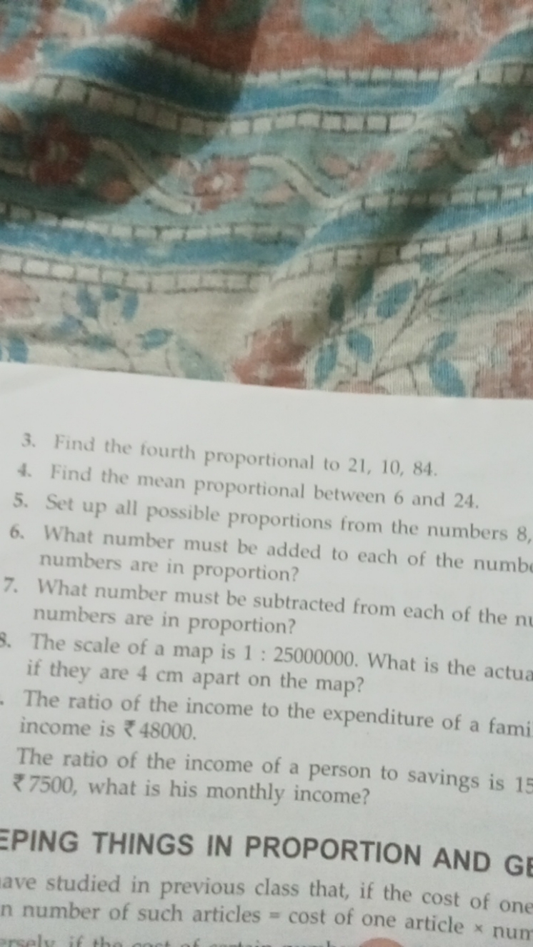 3. Find the fourth proportional to 21,10,84.
4. Find the mean proporti