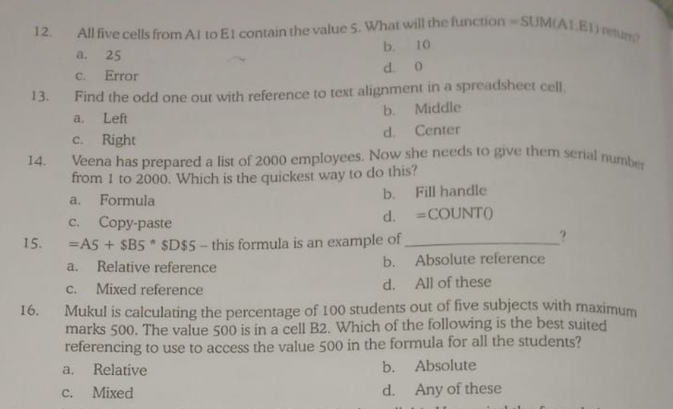 12. All five cells from AI to E1 contain the value 5 . What will the f