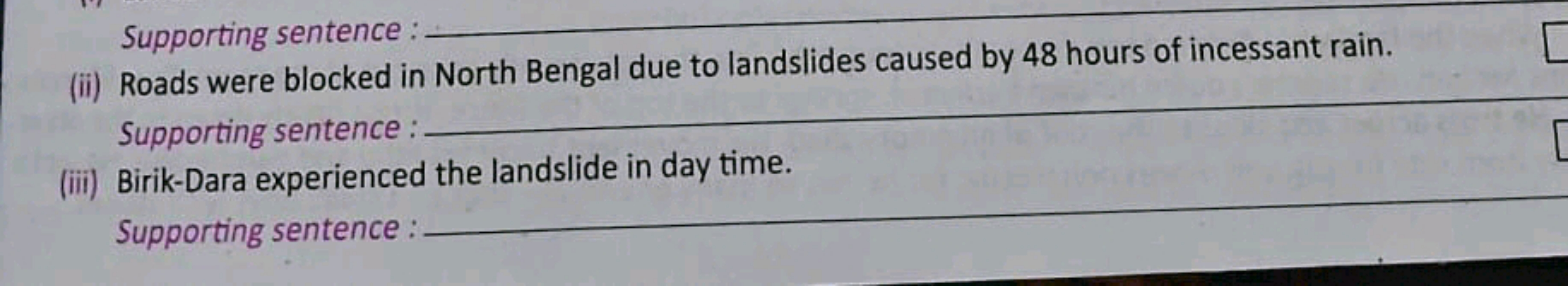 Supporting sentence:
(ii) Roads were blocked in North Bengal due to la