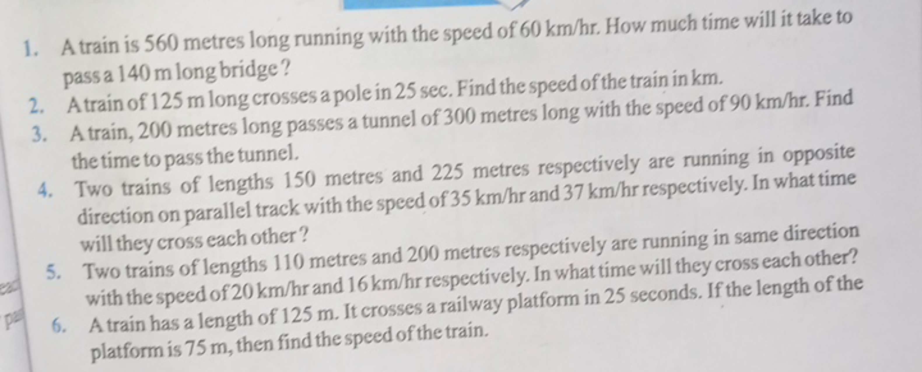 1. A train is 560 metres long running with the speed of 60 km/hr. How 