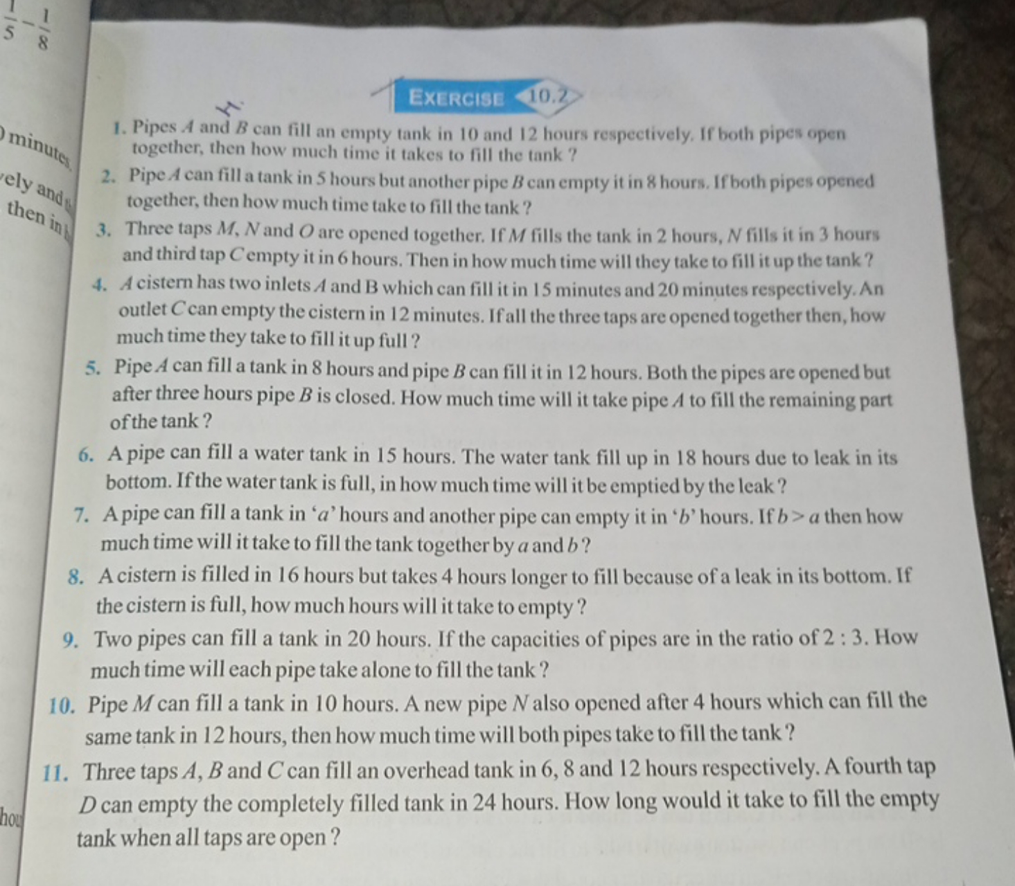 ExERGise 10.2
1. Pipes A and B can fill an empty tank in 10 and 12 hou