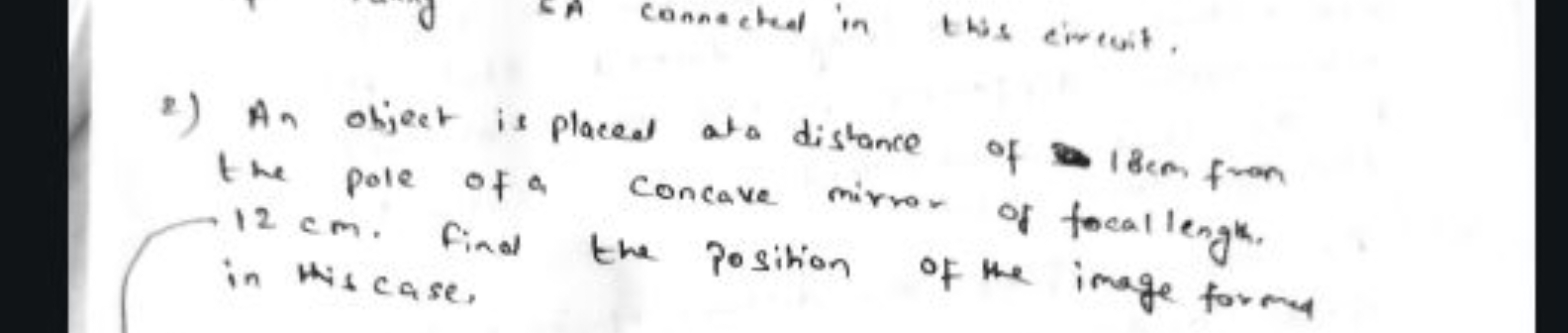 A connactual in this cirrevit.
2) An object is placeal at distance of 