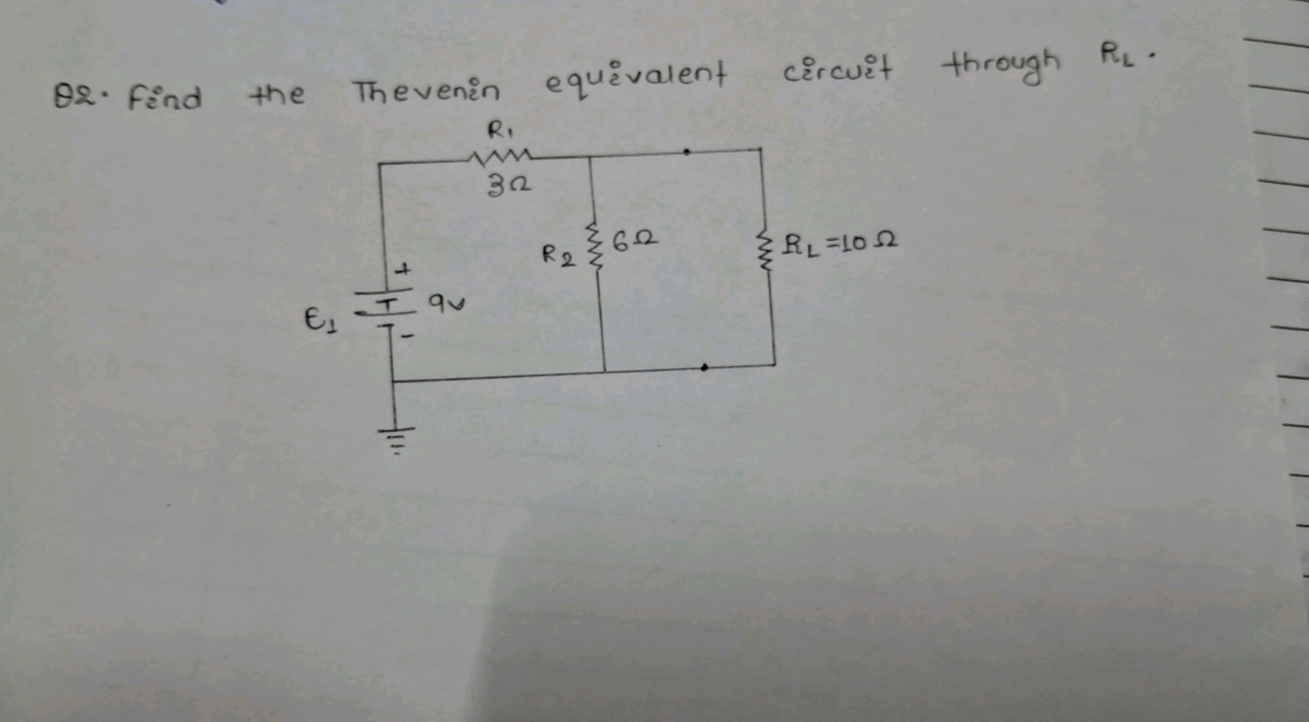 Q2. Find the Thevenin equivalent circuit through RL​.