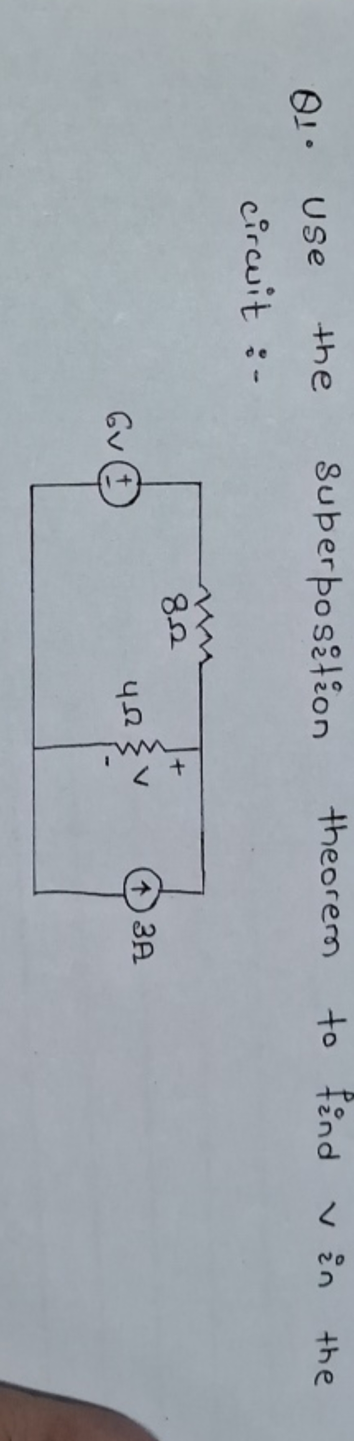 Q1. Use the superposition theorem to find v in the circuit :-