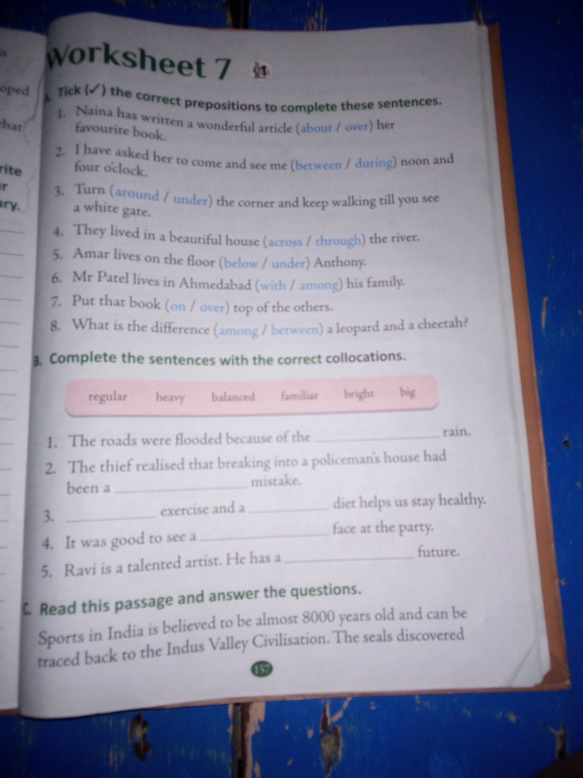 Worksheet 7
7. Tick (Ω) the correct prepositions to complete these sen