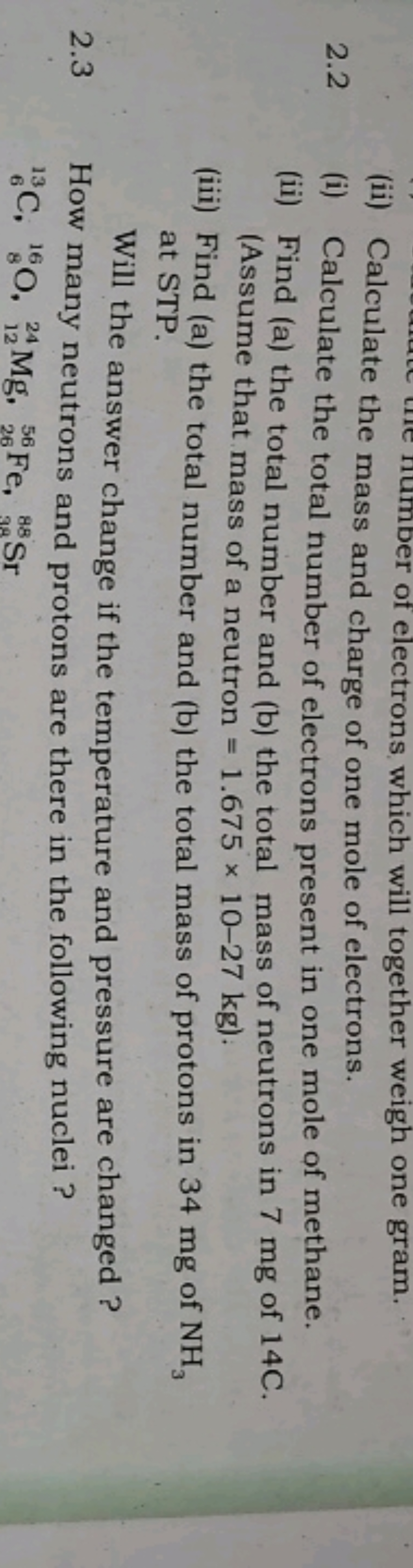 2.2
(ii) Calculate the mass and charge of one mole of electrons.
(i) C