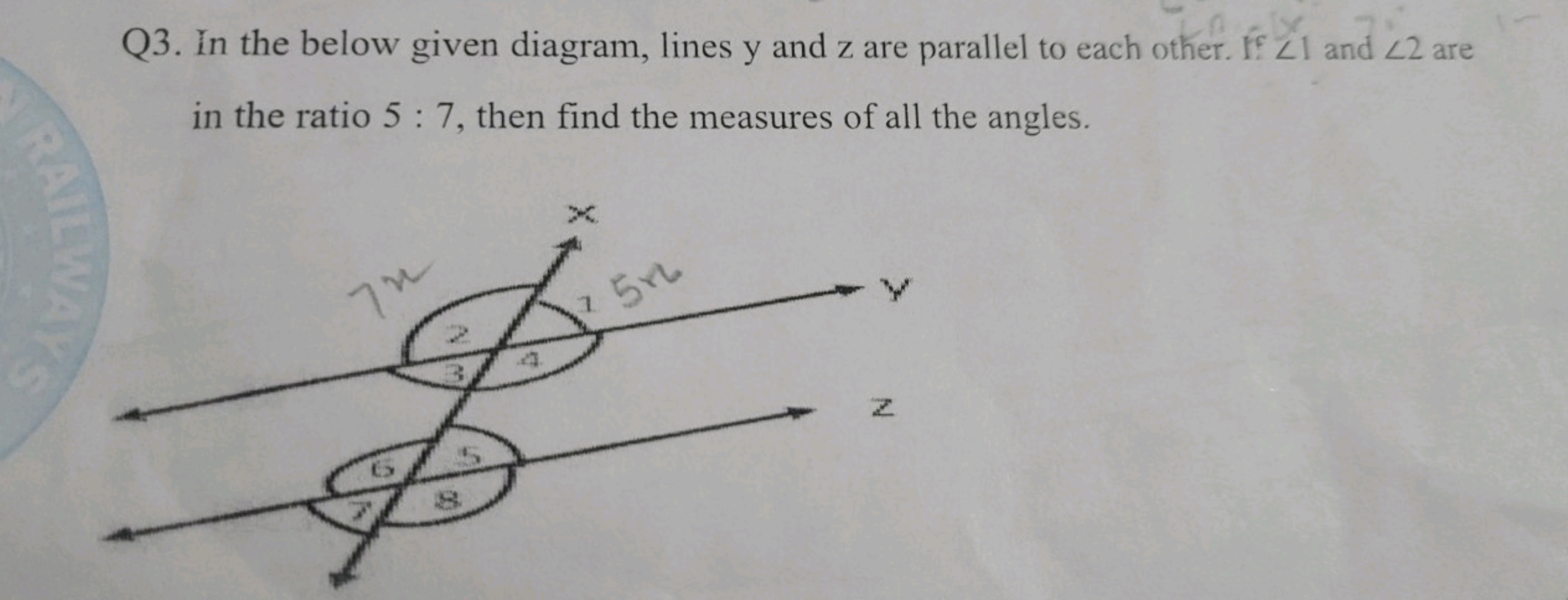 Q3. In the below given diagram, lines y and z are parallel to each oth