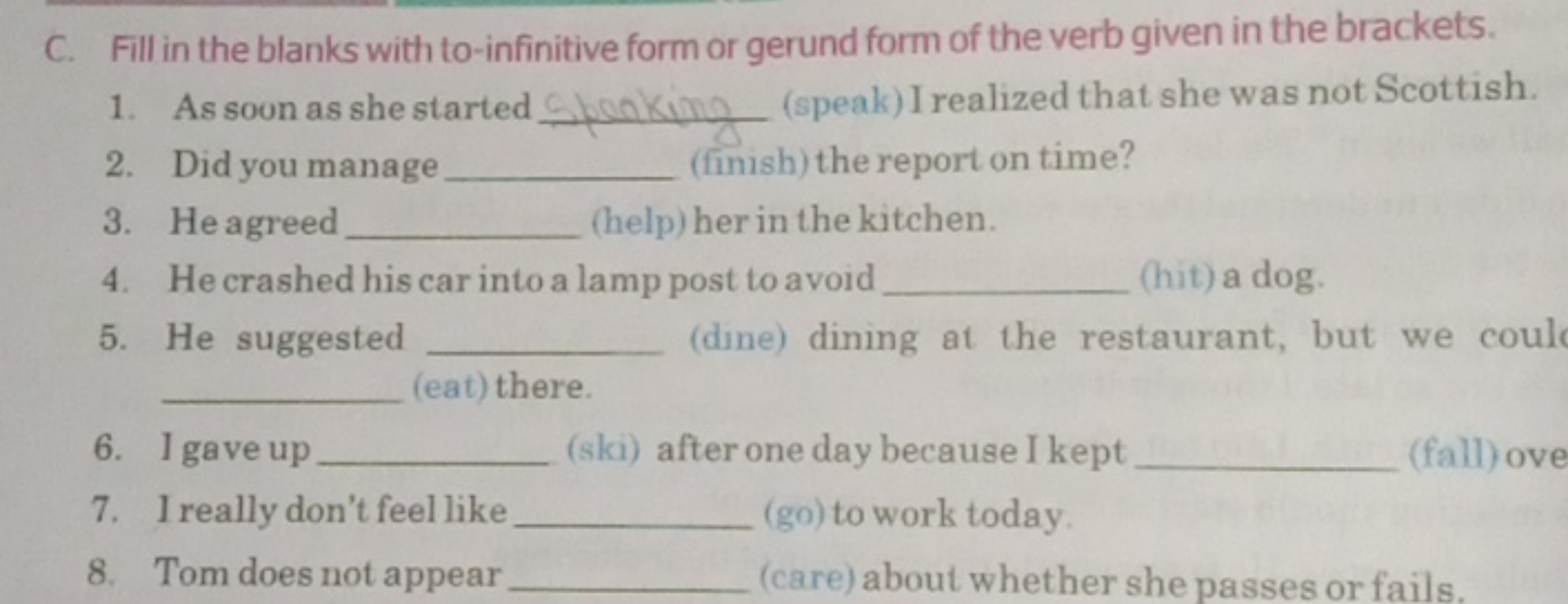 C. Fill in the blanks with to-infinitive form or gerund form of the ve