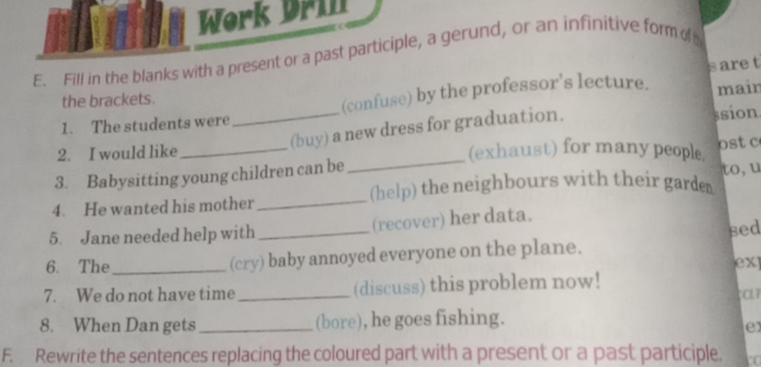 E. Fill in the blanks with a present or a past participle, a gerund, o