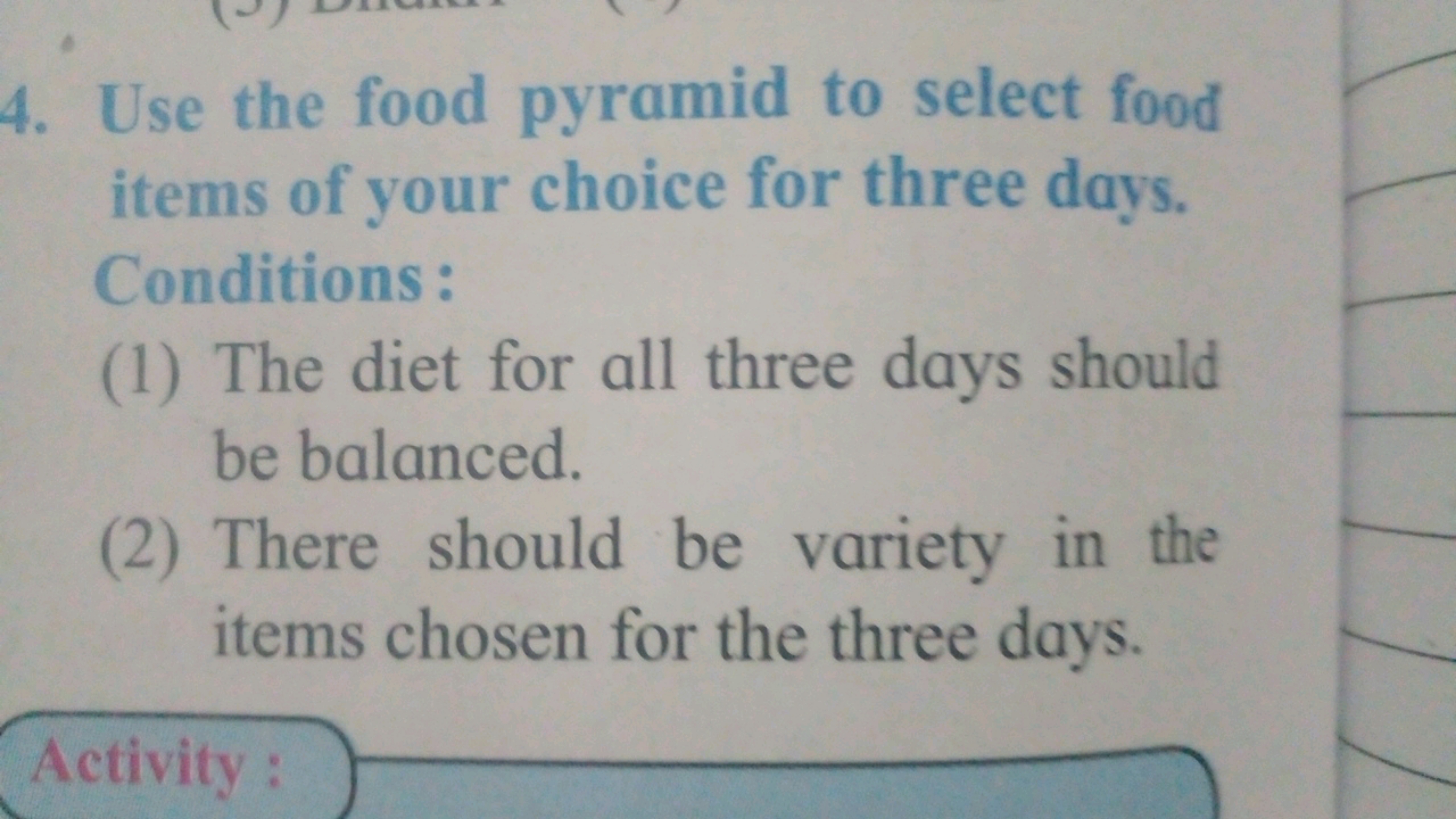 4. Use the food pyramid to select food items of your choice for three 