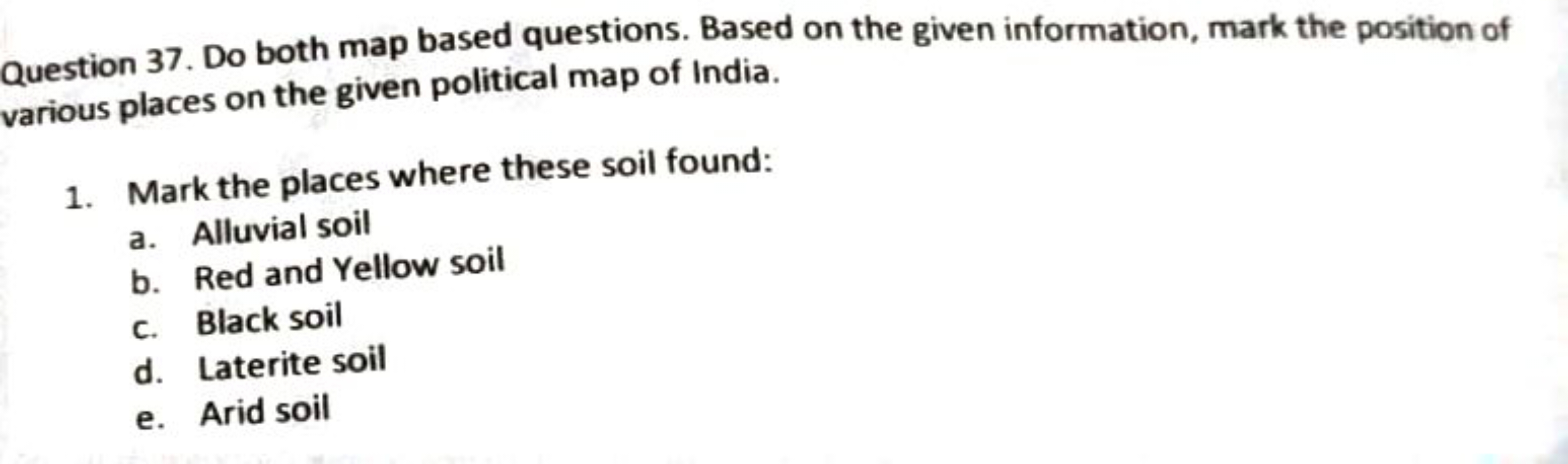 Question 37. Do both map based questions. Based on the given informati