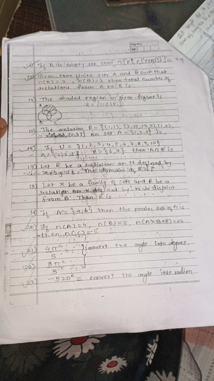 Pregeris
Dis:
12) If A is-iompty set then n[pIP[P(P)]] is =4
13) Given