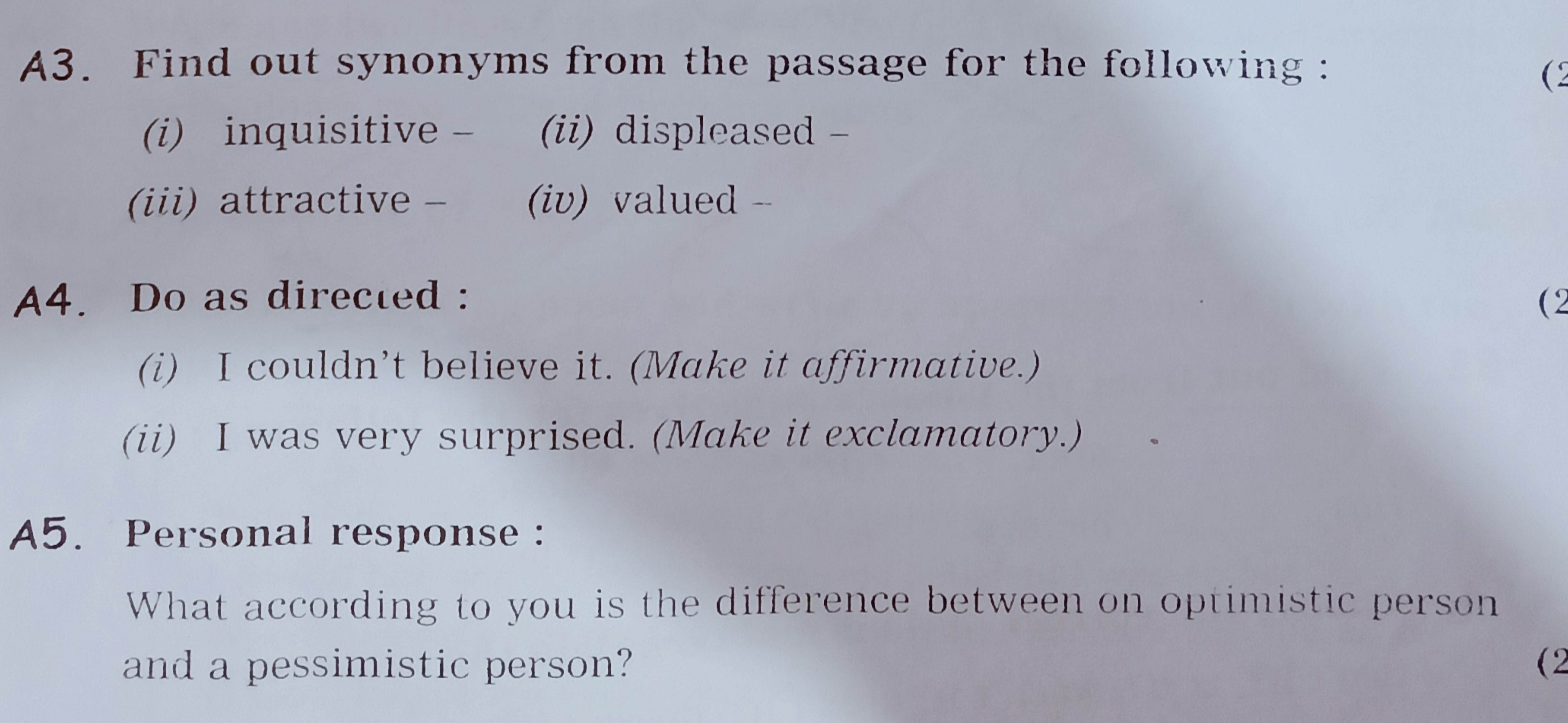 A3. Find out synonyms from the passage for the following:
(i) inquisit