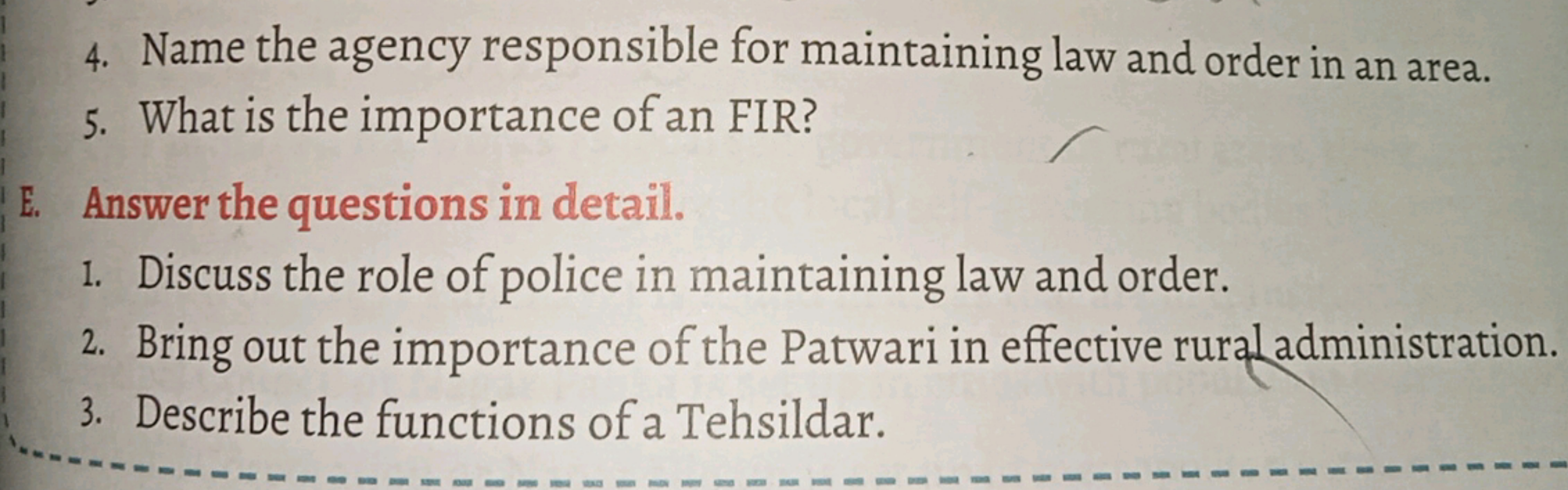 4. Name the agency responsible for maintaining law and order in an are