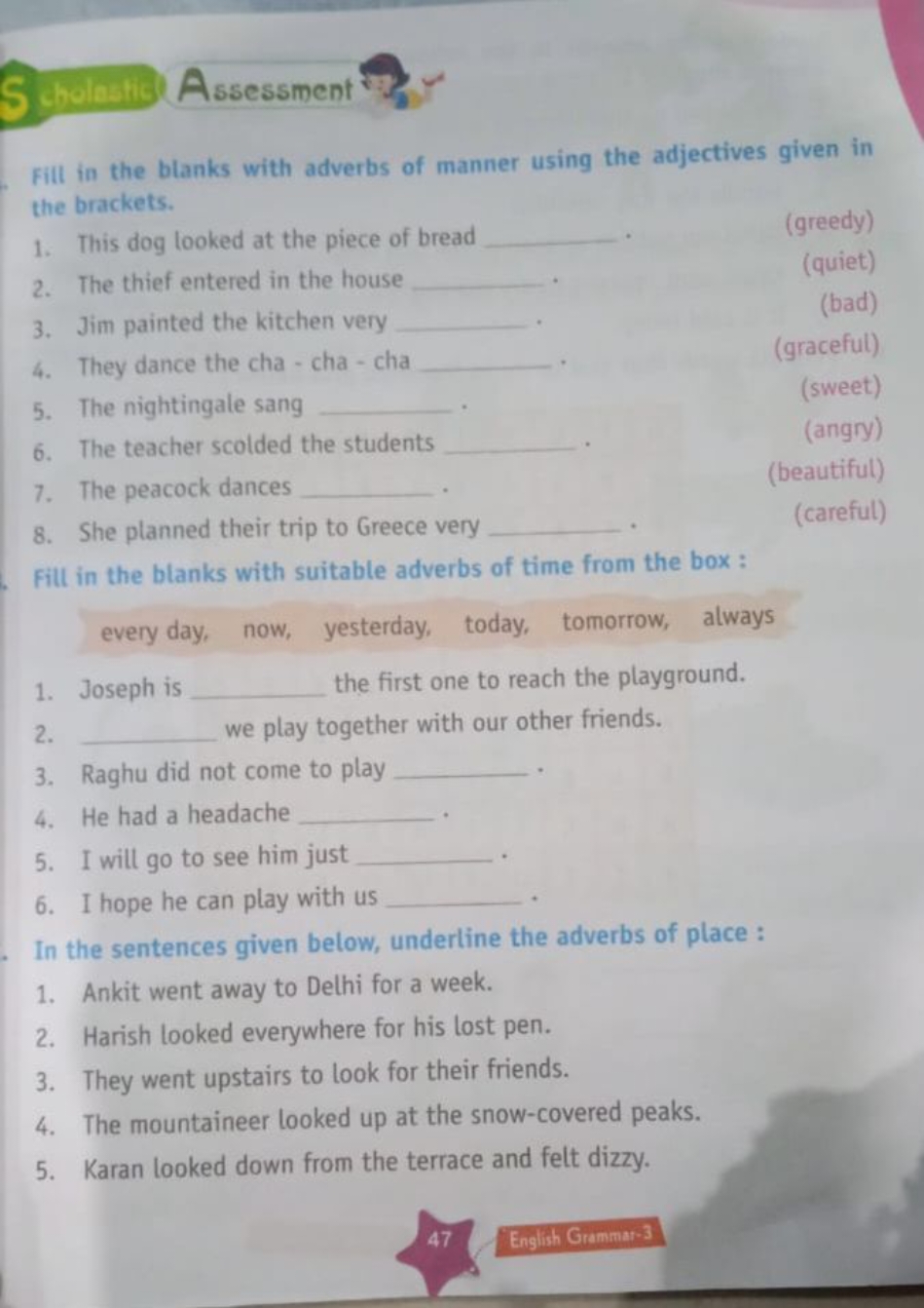 scholastic) Assessment
Fill in the blanks with adverbs of manner using