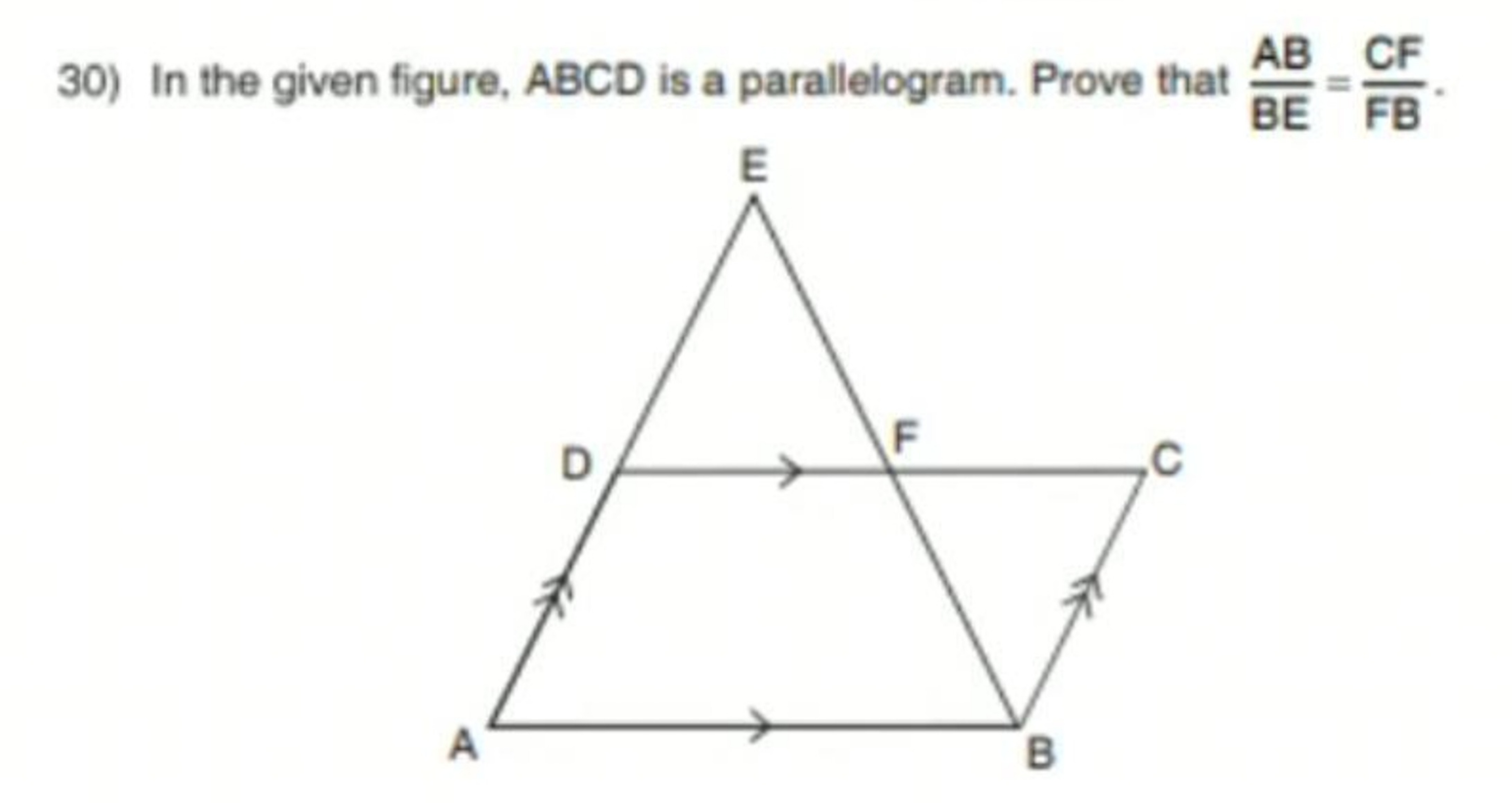 30) In the given figure, ABCD is a parallelogram. Prove that BEAB​=FBC