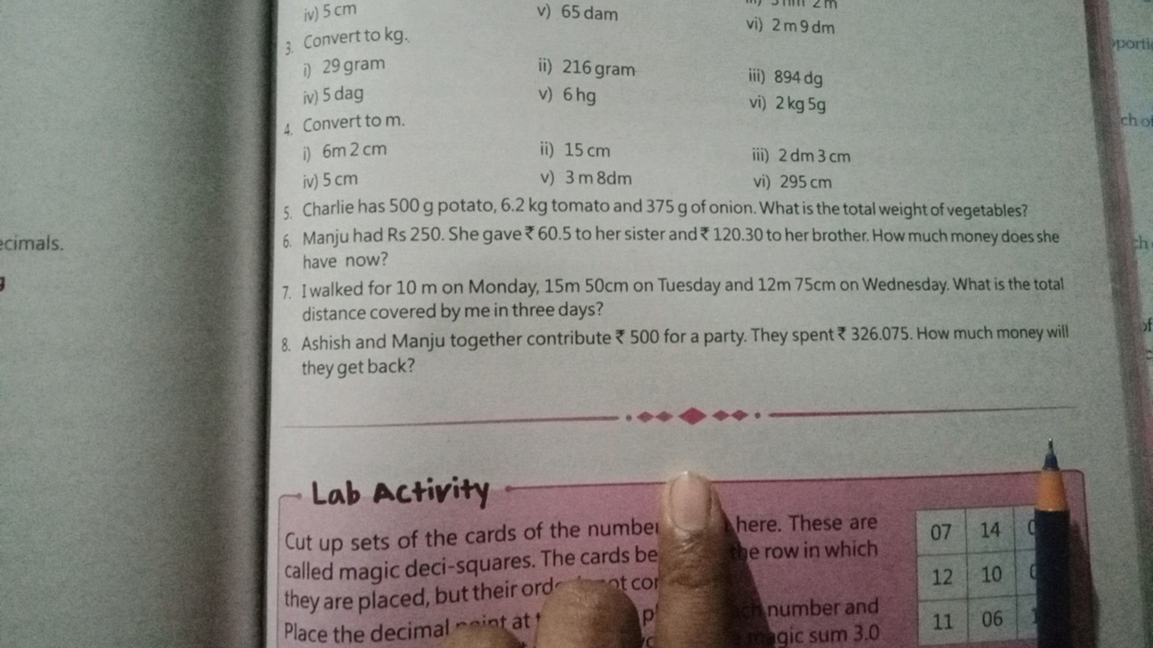 iv) 5 cm
3. Convert to kg .
v) 65 dam
i) 29 gram
ii) 216 gram
iv) 5 da