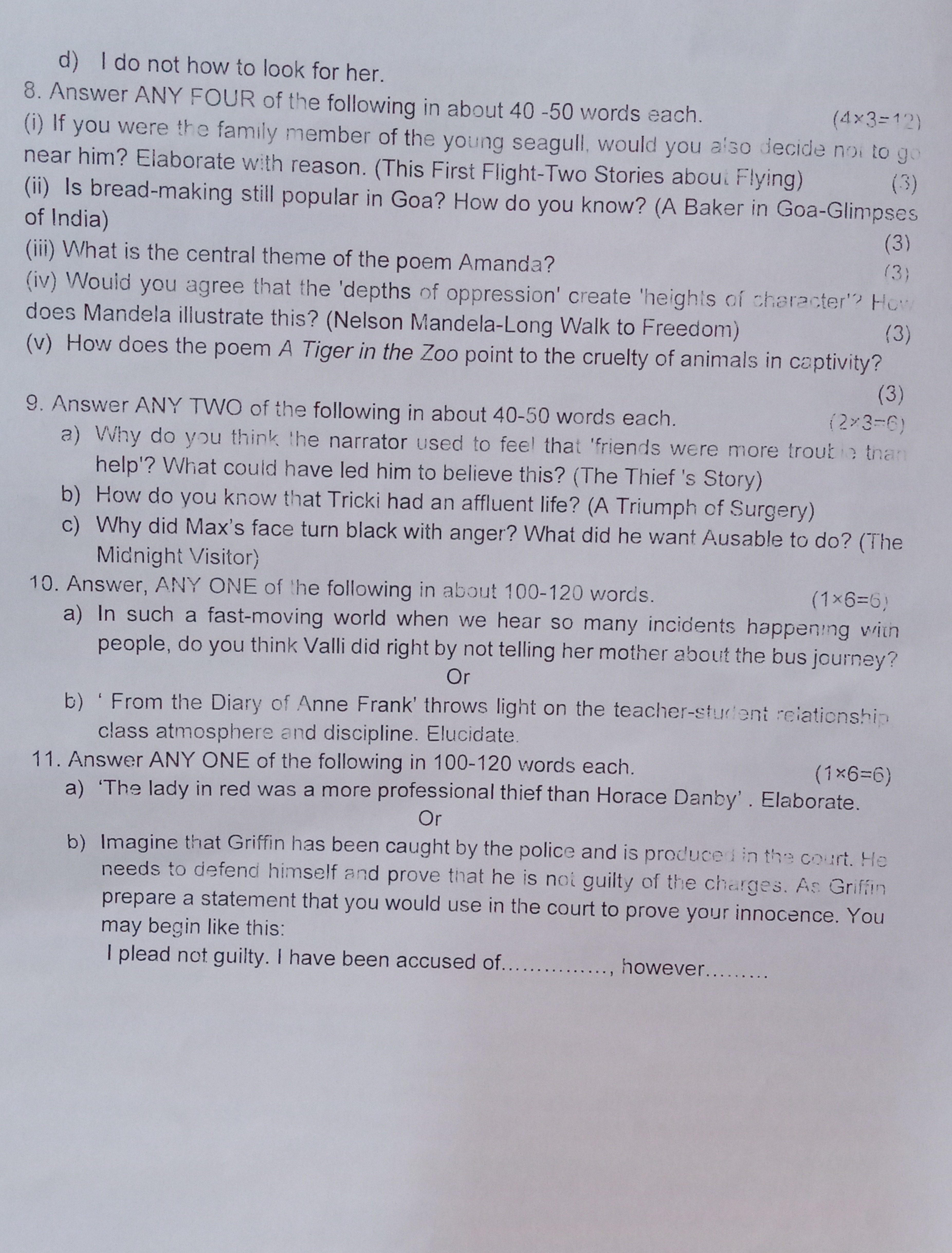 d) I do not how to look for her.
8. Answer ANY FOUR of the following i