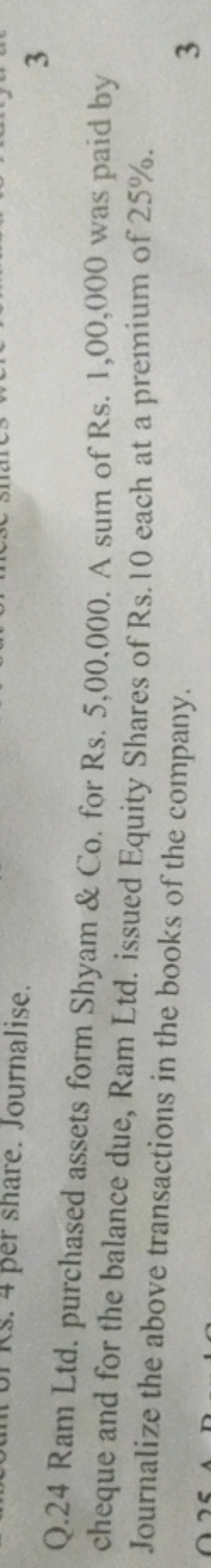 Q. 24 Ram Ltd. purchased assets form Shyam \& Co. for Rs. 5,00,000. A 