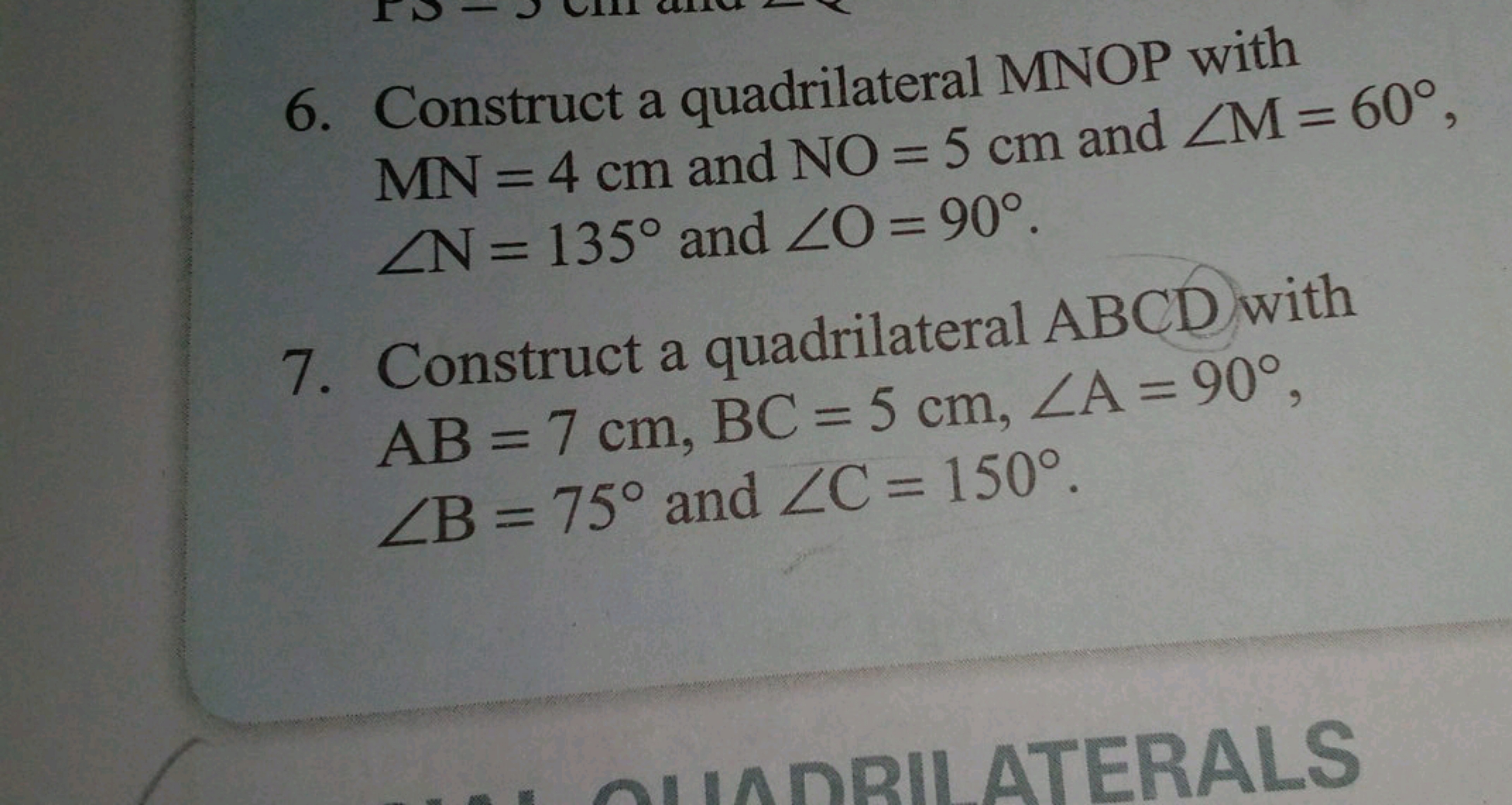 6. Construct a quadrilateral MNOP with MN=4 cm and NO=5 cm and ∠M=60∘,