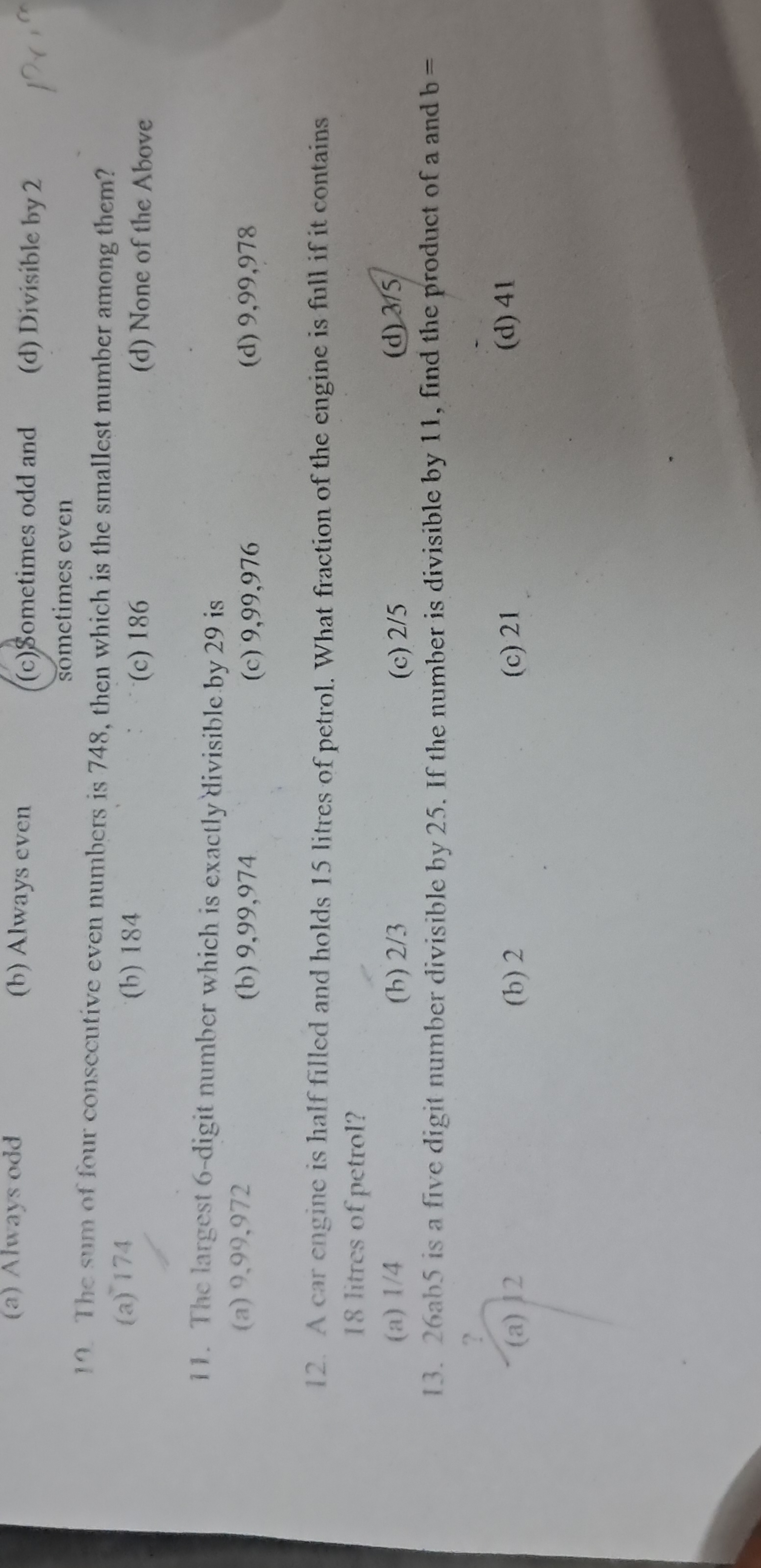 (a) Always odd
(b) Always even
(c)Sometimes odd and (d) Divisible by 2