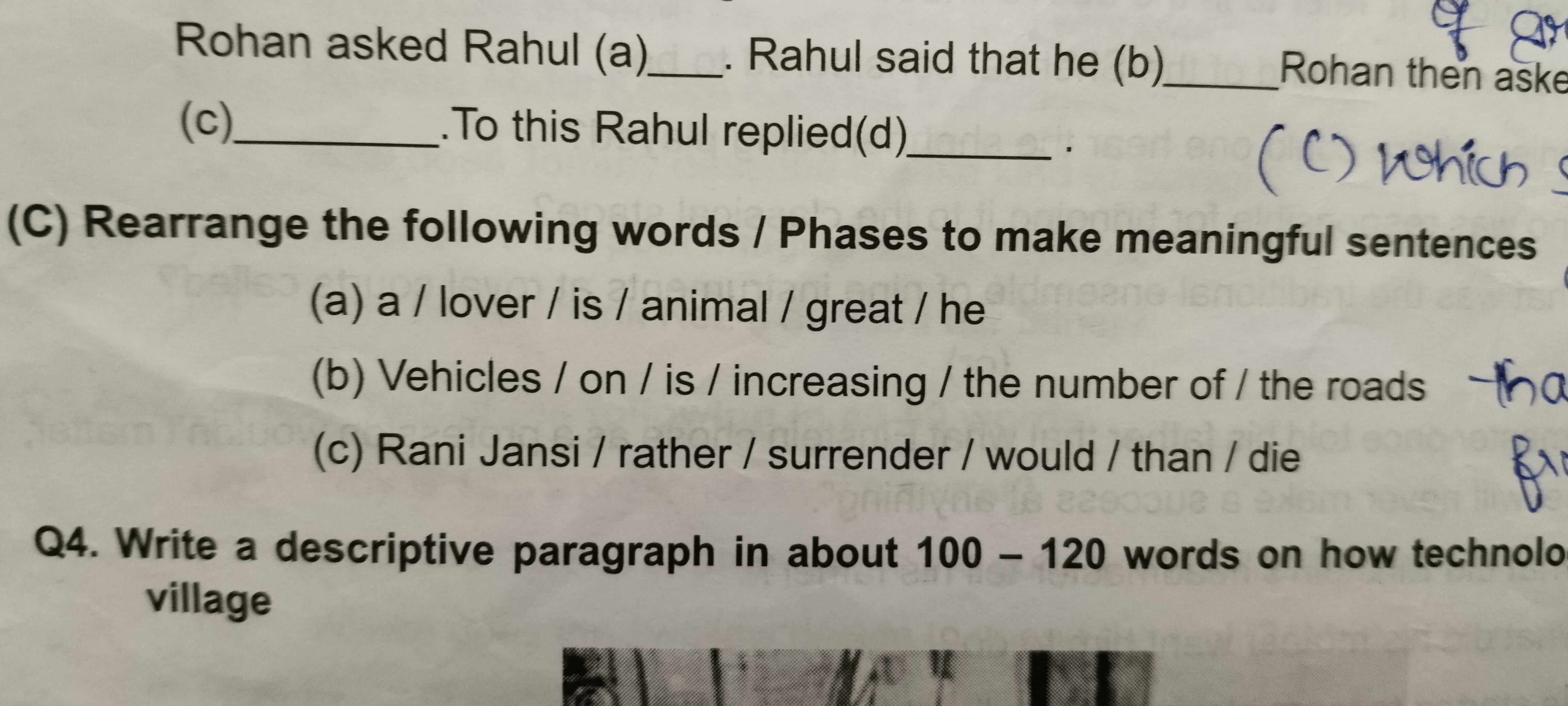 Rohan asked Rahul (a)_. Rahul said that he (b)
(c)
To this Rahul repli