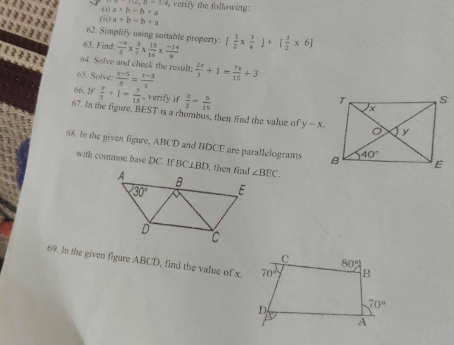 (i) a×b=b×3/4, verify the following:
(ii) a+b=b+a
63. Find: 5−4​×73​×1