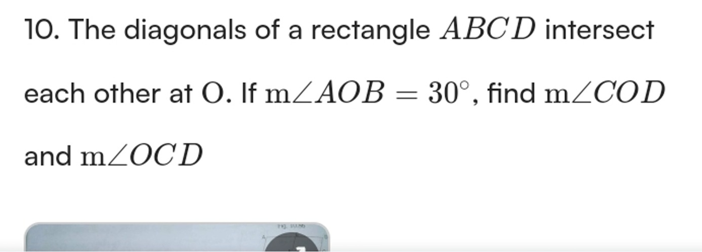 10. The diagonals of a rectangle ABCD intersect each other at O . If m