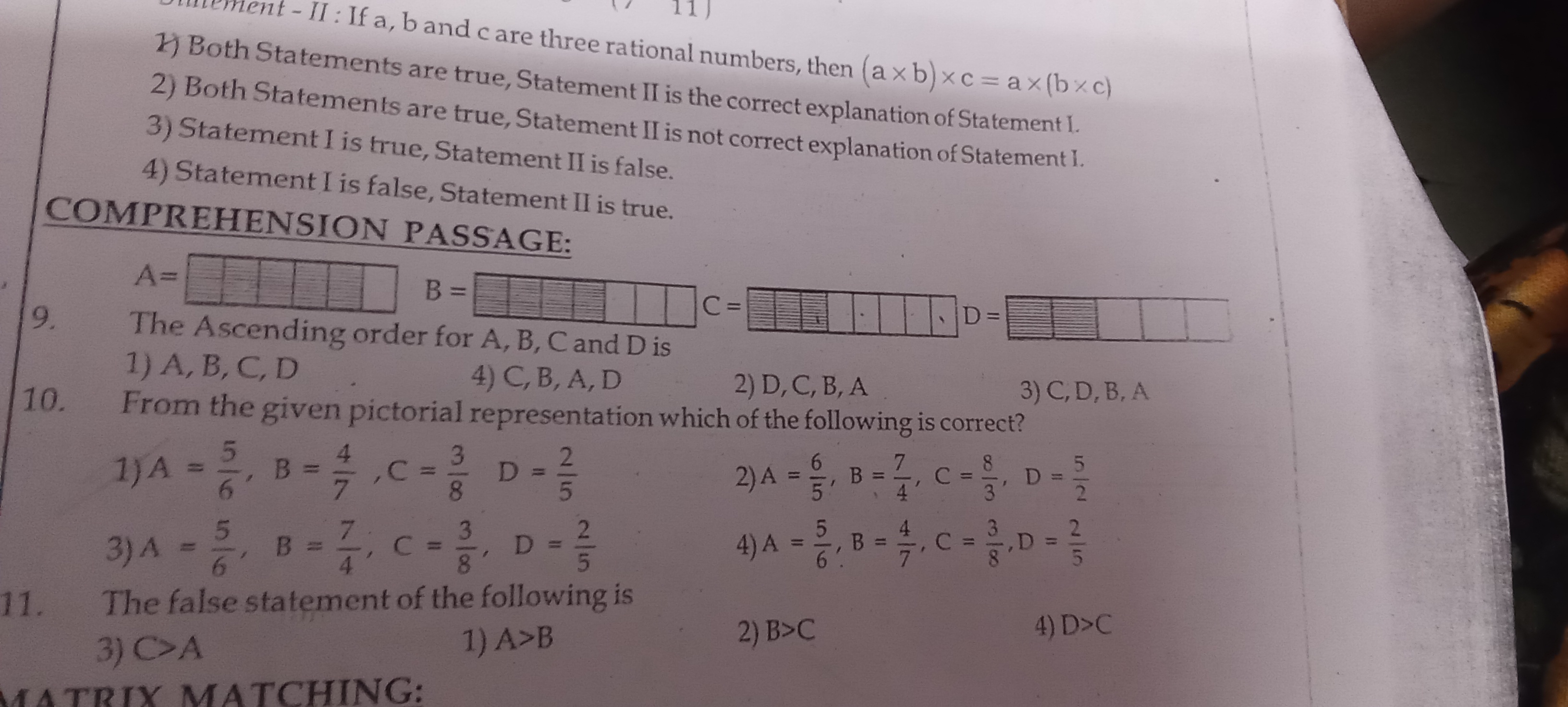 care three rational numbers, then (a×b)×c=a×(b×c)
2) Both Statements a